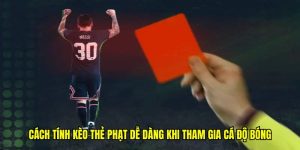 Cách tính kèo thẻ phạt