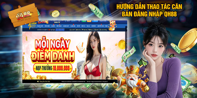 Hướng dẫn đăng nhập QH88 dễ dàng và nhanh chóng