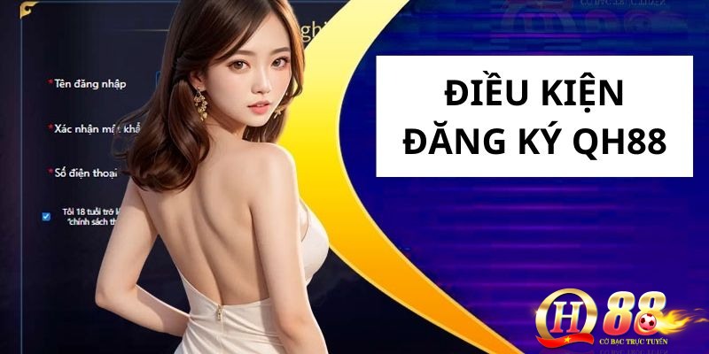 Điều kiện đăng ký QH88