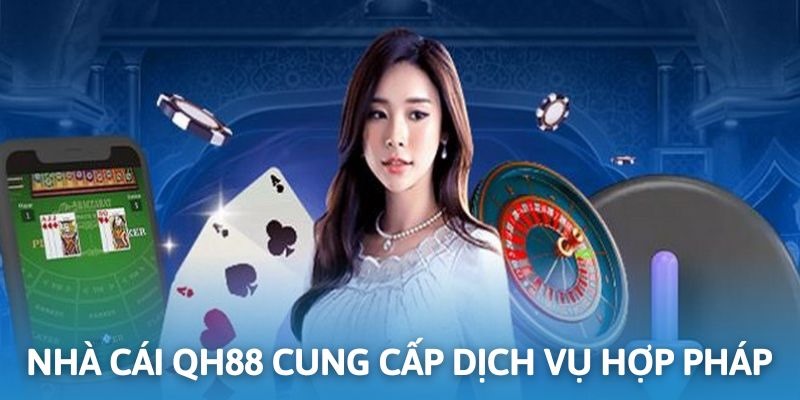 Nhà cái trực tuyến cung cấp dịch vụ hợp pháp, uy tín