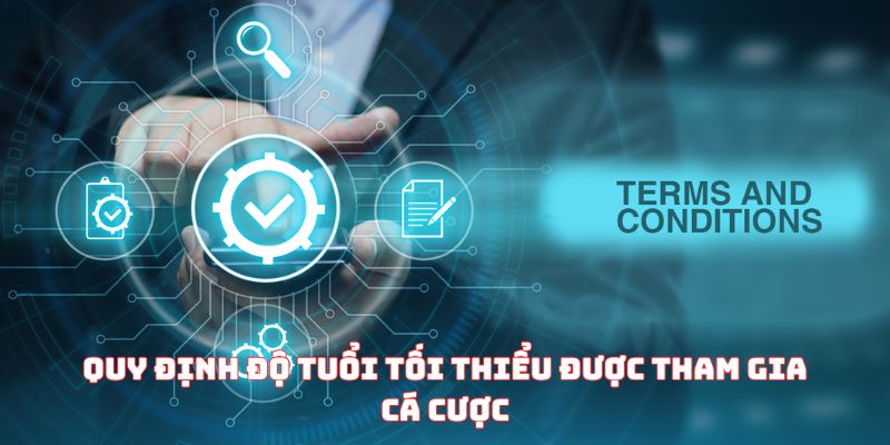 Quy định độ tuổi tối thiểu được tham gia cá cược