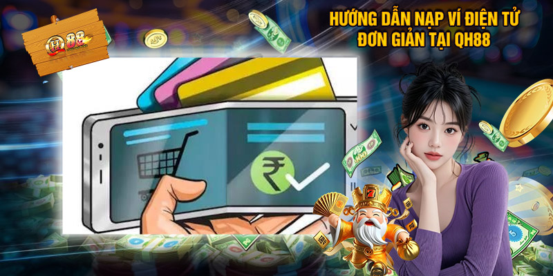 Thao tác nạp tiền đơn giản nhanh chóng